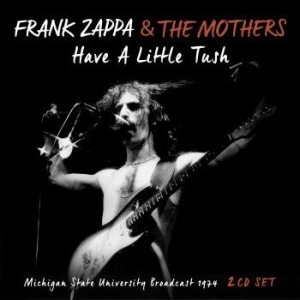 Zappa Frank - Have A Little Tush (2 Cd Live Broad in der Gruppe Minishops / Frank Zappa bei Bengans Skivbutik AB (3023796)
