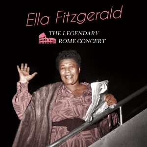 Ella Fitzgerald - Legendary Rome Concert in der Gruppe CD bei Bengans Skivbutik AB (3024113)