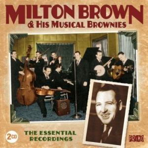 Brown Milton & His Musical Brownies - Essential Recordings in der Gruppe CD / Country bei Bengans Skivbutik AB (3025040)