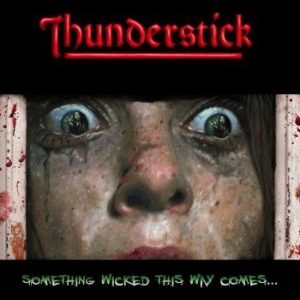 Thunderstick - Something Wicked This Way Comes in der Gruppe CD bei Bengans Skivbutik AB (3028555)