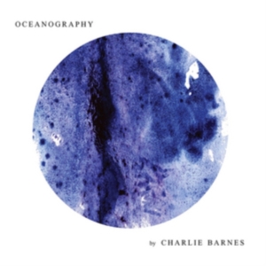 Barnes Charlie - Oceanography -Spec/Digi- in der Gruppe CD bei Bengans Skivbutik AB (3029807)