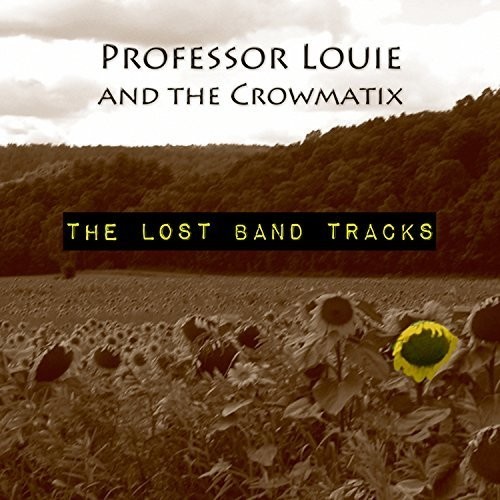 Professor Louie And The Crowmatix - Lost Band Tracks in der Gruppe CD / Jazz/Blues bei Bengans Skivbutik AB (3034431)