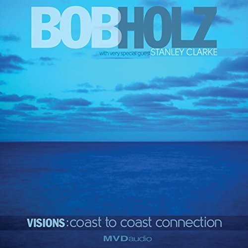 Holz Bob - Visions: Coast To Coast Connection in der Gruppe CD / Bestseller bei Bengans Skivbutik AB (3034467)