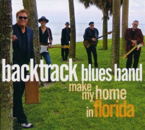 Backtrack Blues Band - Make My Home In Florida (+Dvd) in der Gruppe CD bei Bengans Skivbutik AB (3034526)
