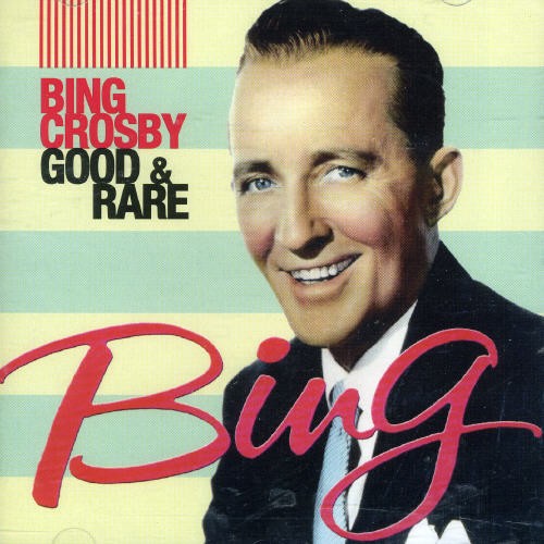 Bing Crosby - Good & Rare in der Gruppe CD / Pop bei Bengans Skivbutik AB (3034605)