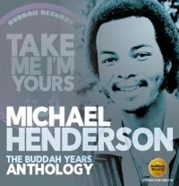 Henderson Michael - Take Me I'm Yours:Buddah Years Anth in der Gruppe CD bei Bengans Skivbutik AB (3034828)