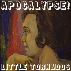 Little Tornados - Apocalypse! in der Gruppe CD bei Bengans Skivbutik AB (3035249)