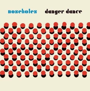 Noseholes - Danger Dance in der Gruppe VINYL bei Bengans Skivbutik AB (3035250)