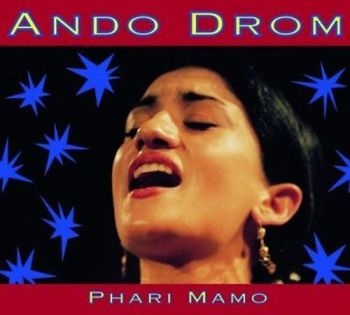 Ando Drom - Phari Mamo in der Gruppe CD / Worldmusic/ Folkmusik bei Bengans Skivbutik AB (3041988)