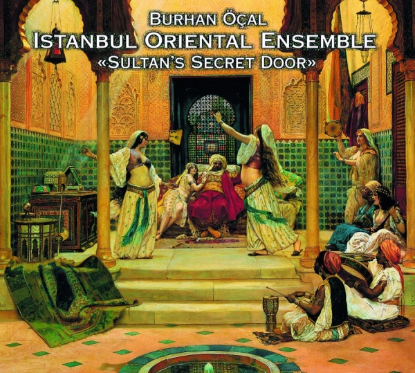 Burhan Öcal And Istanbul Oriental - Sultan's Secret Door in der Gruppe CD / Bestseller bei Bengans Skivbutik AB (3042009)