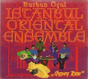 Burhan Öcal & Istanbul Oriental - Gypsy Rum in der Gruppe CD bei Bengans Skivbutik AB (3042024)