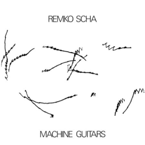 Scha Remko - Machine Guitars in der Gruppe VINYL bei Bengans Skivbutik AB (3042054)