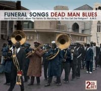 Blandade Artister - Funeral Songs - Dead Man Blues in der Gruppe CD / Jazz bei Bengans Skivbutik AB (3042476)