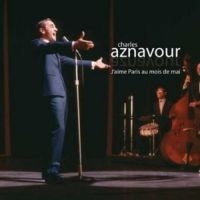 Aznavour Charles - J'aime Paris Au Mois De Mai in der Gruppe CD / Pop-Rock bei Bengans Skivbutik AB (3042769)