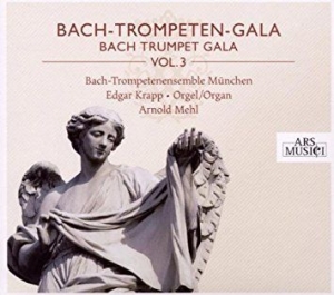Bach-Trompetenensemble München/Mehl - Bach-Trompeten-Gala Vol. 3 in der Gruppe CD bei Bengans Skivbutik AB (3042910)