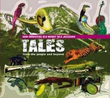 Addi Münsters Old Merrytale Jazzban - Tales From The Jungle And Beyo in der Gruppe CD / Jazz/Blues bei Bengans Skivbutik AB (3043358)