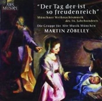 Gruppe Für Alte Musik München/Zöbel - Der Tag Der Ist So Freudenreic in der Gruppe CD / Övrigt bei Bengans Skivbutik AB (3043387)