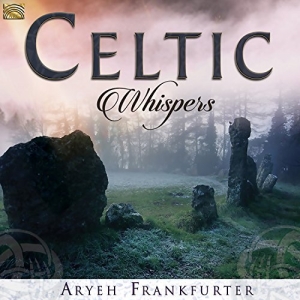 Aryeh Frankfurter - Celtic Whispers in der Gruppe CD bei Bengans Skivbutik AB (3049492)