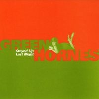 Greenhornes - Stayed Up Last Night in der Gruppe VINYL bei Bengans Skivbutik AB (3049800)