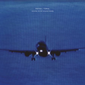 Toral Rafael - Sound Mind Sound Body in der Gruppe VINYL bei Bengans Skivbutik AB (3050857)