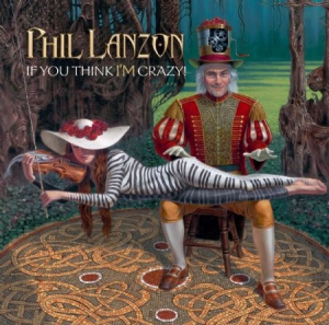 Lanzon Phil - If You Think I'm Crazy in der Gruppe CD bei Bengans Skivbutik AB (3052830)