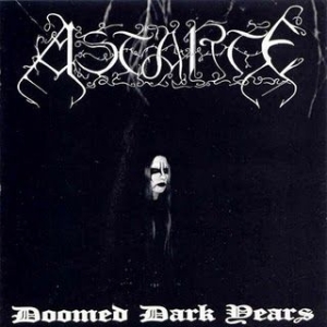 Astarte - Doomed Dark Years in der Gruppe CD bei Bengans Skivbutik AB (3052841)