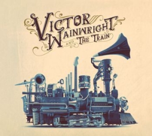 Wainwright Victor - Victor Wainwright And The Train in der Gruppe CD bei Bengans Skivbutik AB (3071562)