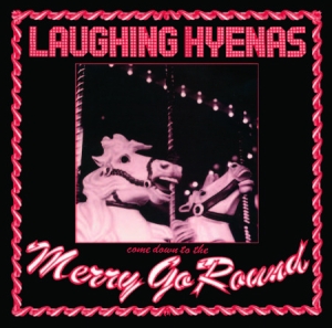Laughing Hyenas - Merry Go Round in der Gruppe VINYL / Pop-Rock bei Bengans Skivbutik AB (3071581)