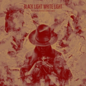 Black Light White Light - Gold Into Dreams in der Gruppe CD bei Bengans Skivbutik AB (3071659)
