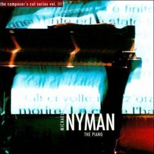 Nyman/ Michael Nyman Band - The Piano: Vol.3 The Composers Cut in der Gruppe CD bei Bengans Skivbutik AB (3075169)