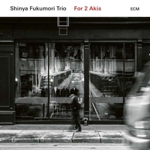 Shinya Fukumori Trio - For 2 Akis in der Gruppe CD bei Bengans Skivbutik AB (3076332)