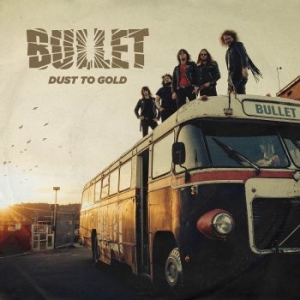Bullet - Dust To Gold (+Cd) in der Gruppe VINYL bei Bengans Skivbutik AB (3082815)