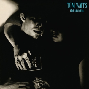 Tom Waits - Foreign Affairs (Remastered) in der Gruppe Minishops / Tom Waits bei Bengans Skivbutik AB (3082862)