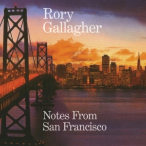 Rory Gallagher - Notes From San Francisco (2Cd) in der Gruppe Minishops / Rory Gallagher bei Bengans Skivbutik AB (3082928)
