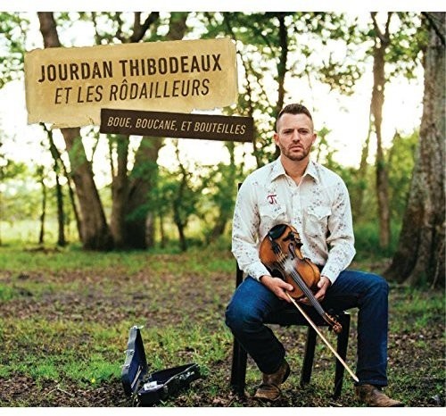 Thibodeaux Hourdan & Les Rodailleur - Boue, Boucane, Et Bouteilles in der Gruppe CD / Worldmusic/ Folkmusik bei Bengans Skivbutik AB (3083026)