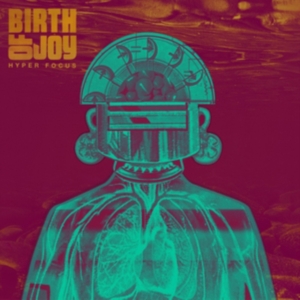 Birth Of Joy - Hyper Focus in der Gruppe CD bei Bengans Skivbutik AB (3083034)