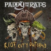 Paddy And The Rats - Riot City Outlaws in der Gruppe CD bei Bengans Skivbutik AB (3083424)