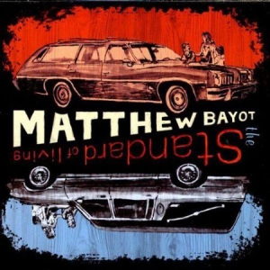 Bayout Matthew - Standard Of Living in der Gruppe CD bei Bengans Skivbutik AB (3083523)