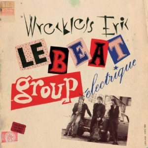Wreckless Eric - Le Beat Group Electrique in der Gruppe CD bei Bengans Skivbutik AB (3083569)