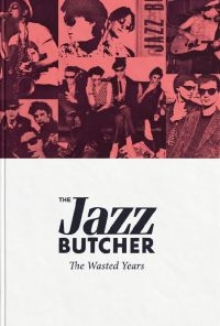 Jazz Butcher - The Wasted Years in der Gruppe CD bei Bengans Skivbutik AB (3083577)