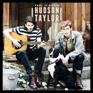 Hudson Taylor - Feel It Again in der Gruppe CD bei Bengans Skivbutik AB (3083672)