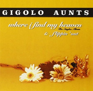 Gigolo Aunts - Where I Can Find My Heaven + Flippi in der Gruppe CD bei Bengans Skivbutik AB (3083689)