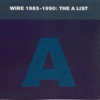 Wire - Wire 1985-1990: The A List in der Gruppe CD / Rock bei Bengans Skivbutik AB (3084640)