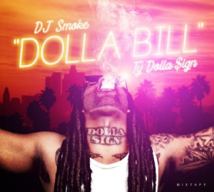 Dj Smoke - Dolla Bill - Ty Dolla Sign Mixtape in der Gruppe CD bei Bengans Skivbutik AB (3085219)