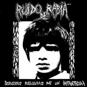 Ruido De Rabia - Pequenas Reliquias De Un Infanticid in der Gruppe VINYL bei Bengans Skivbutik AB (3085258)