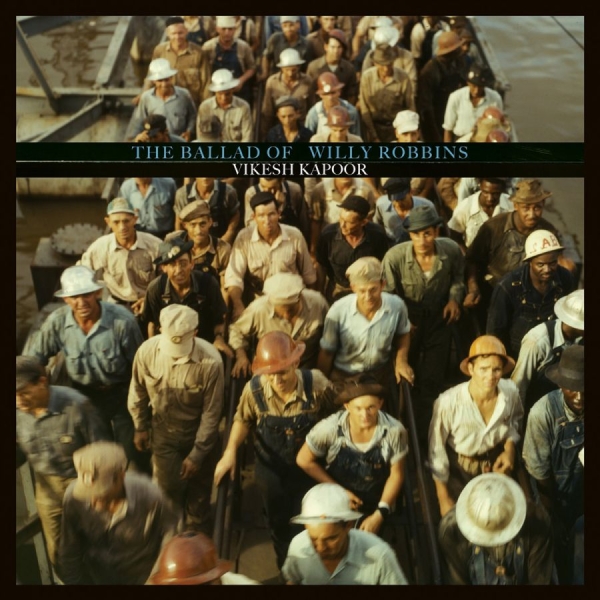 Kapoor Vikesh - Ballad Of Willy Robbins in der Gruppe CD / Country bei Bengans Skivbutik AB (3094364)
