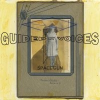 Guided By Voices - Space Gun in der Gruppe CD bei Bengans Skivbutik AB (3096926)