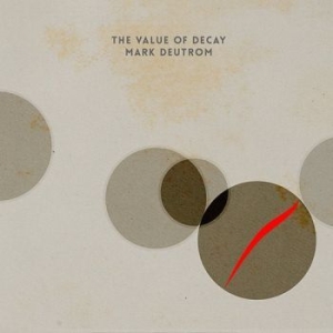 Deutrom Mark - Value Of Decay The in der Gruppe CD / Pop bei Bengans Skivbutik AB (3098793)