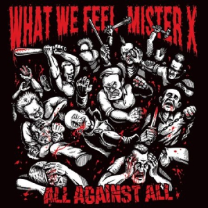 What We Feel/Mister X - All Against All (Split Album) in der Gruppe CD bei Bengans Skivbutik AB (3099139)