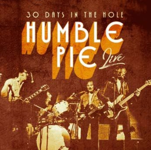 Humble Pie - 30 Days In The Hole in der Gruppe CD bei Bengans Skivbutik AB (3099163)